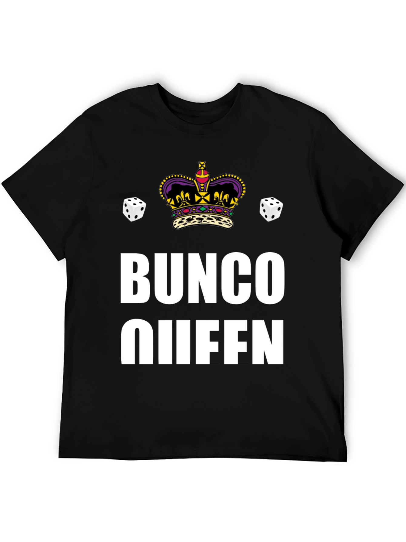 Bunco Queen Graphic T-Shirt - Dice & Crown Design