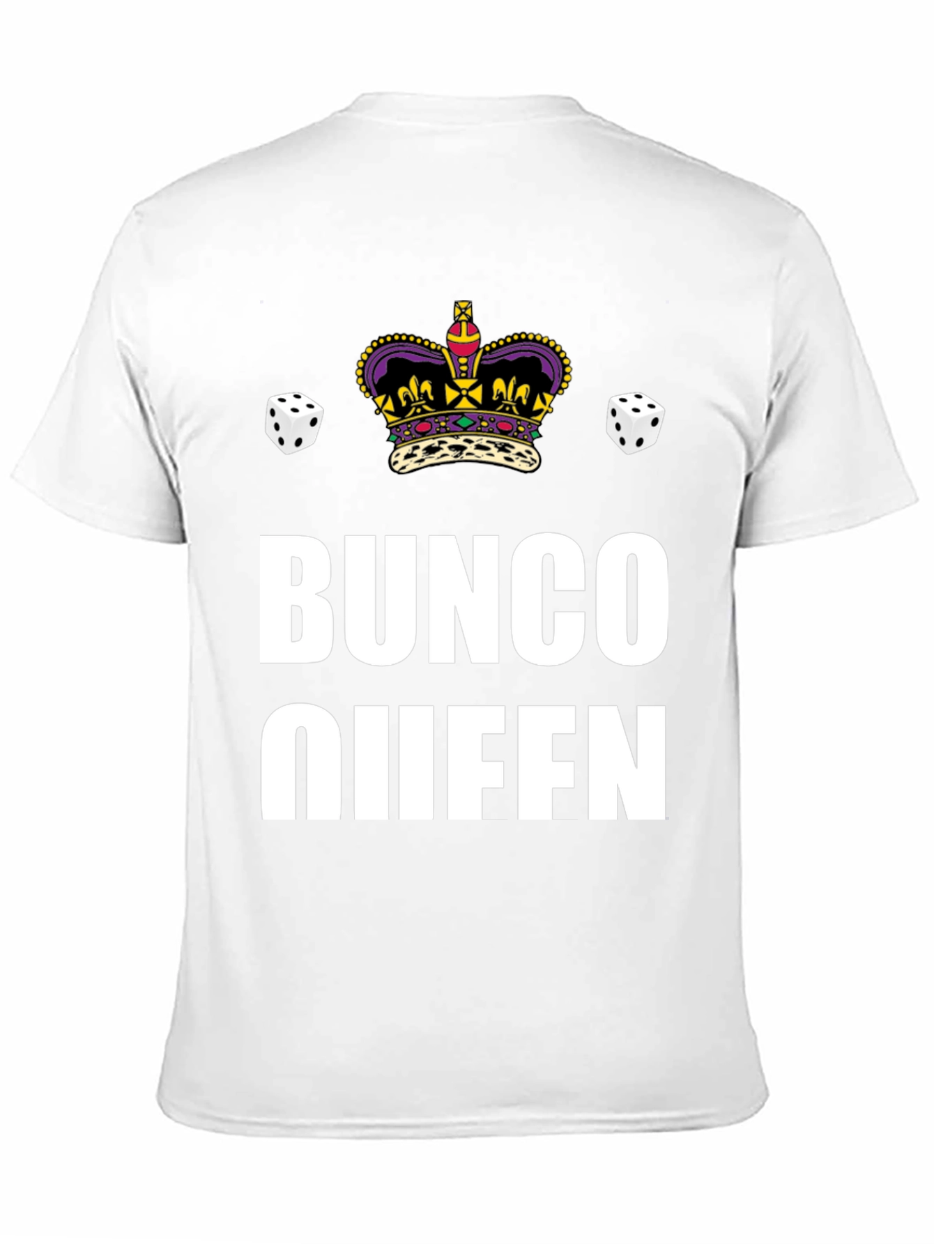 Bunco Queen Graphic T-Shirt - Dice & Crown Design