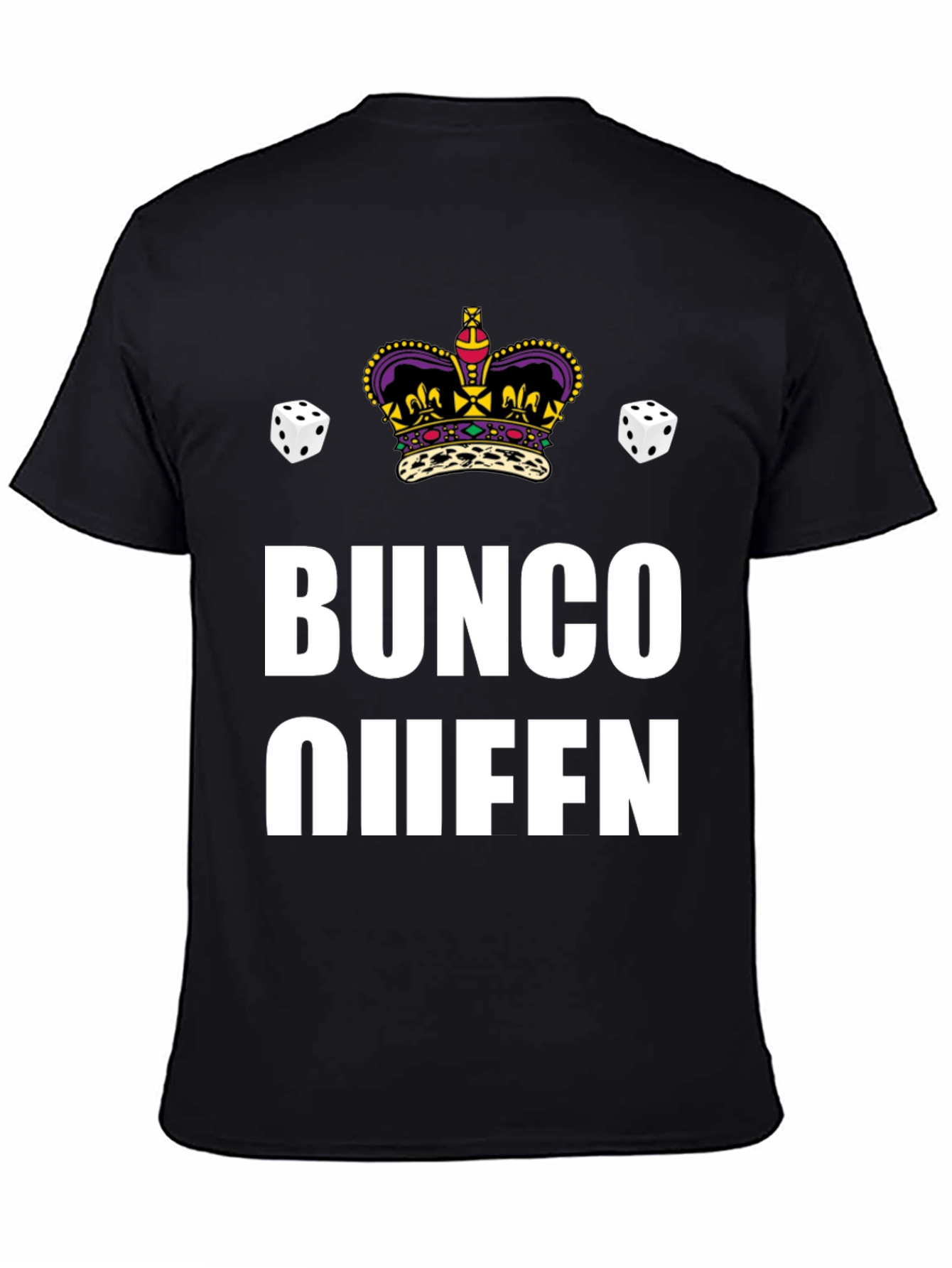 Bunco Queen Graphic T-Shirt - Dice & Crown Design