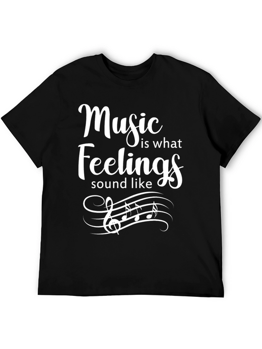 Music is What Feelings Sound Like Black T-Shirt