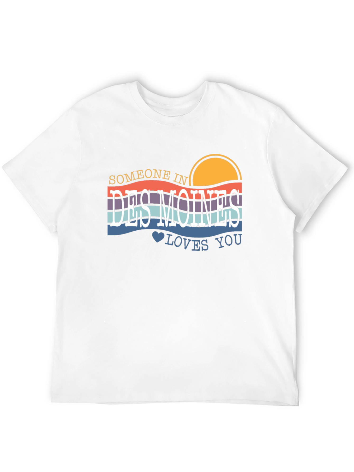 Someone In Des Moines Loves You Graphic Tee