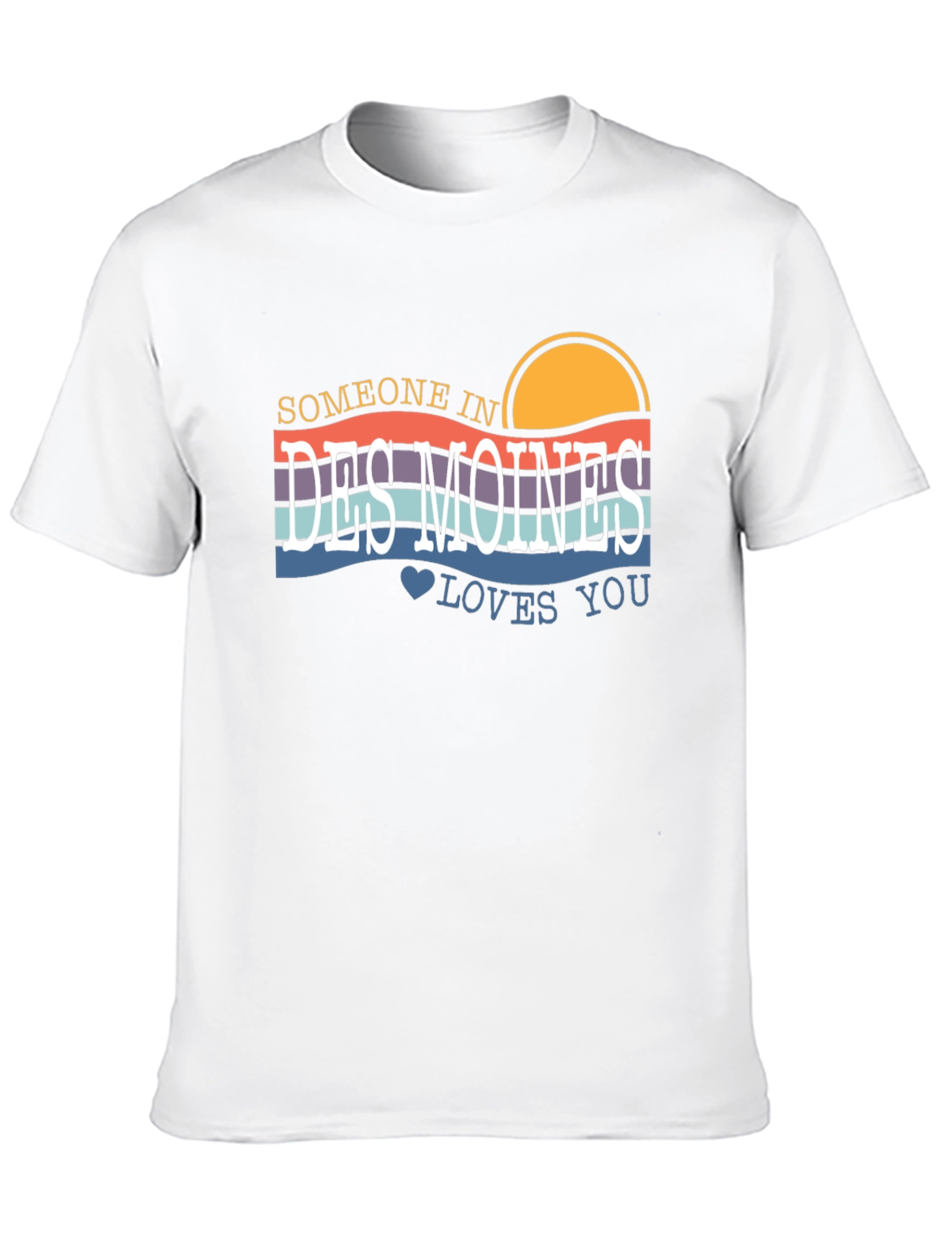 Someone In Des Moines Loves You Graphic Tee
