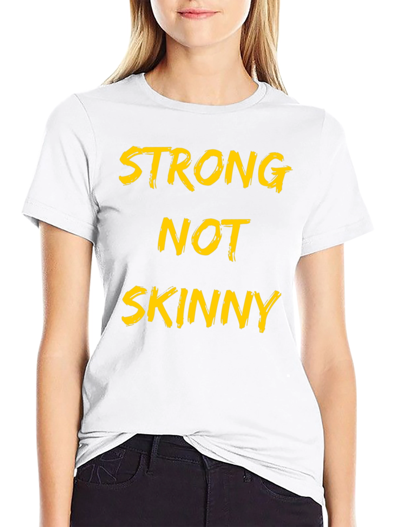 Strong Not Skinny Graphic Tee - Motivational T-Shirt