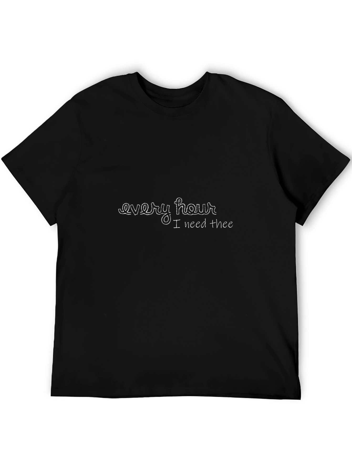 Every Hour I Need Thee Black T-Shirt