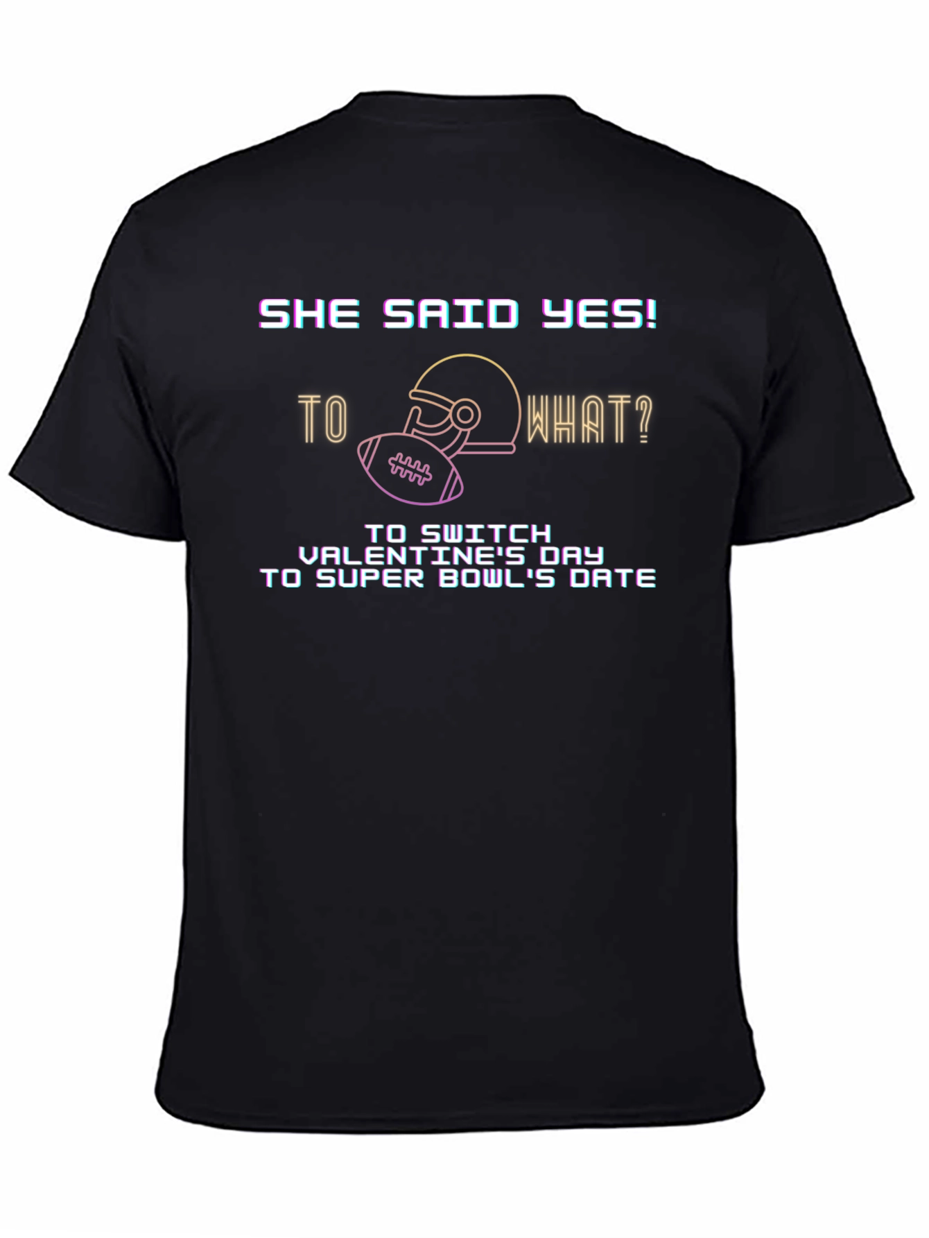 She Said Yes to Super Bowl Tee