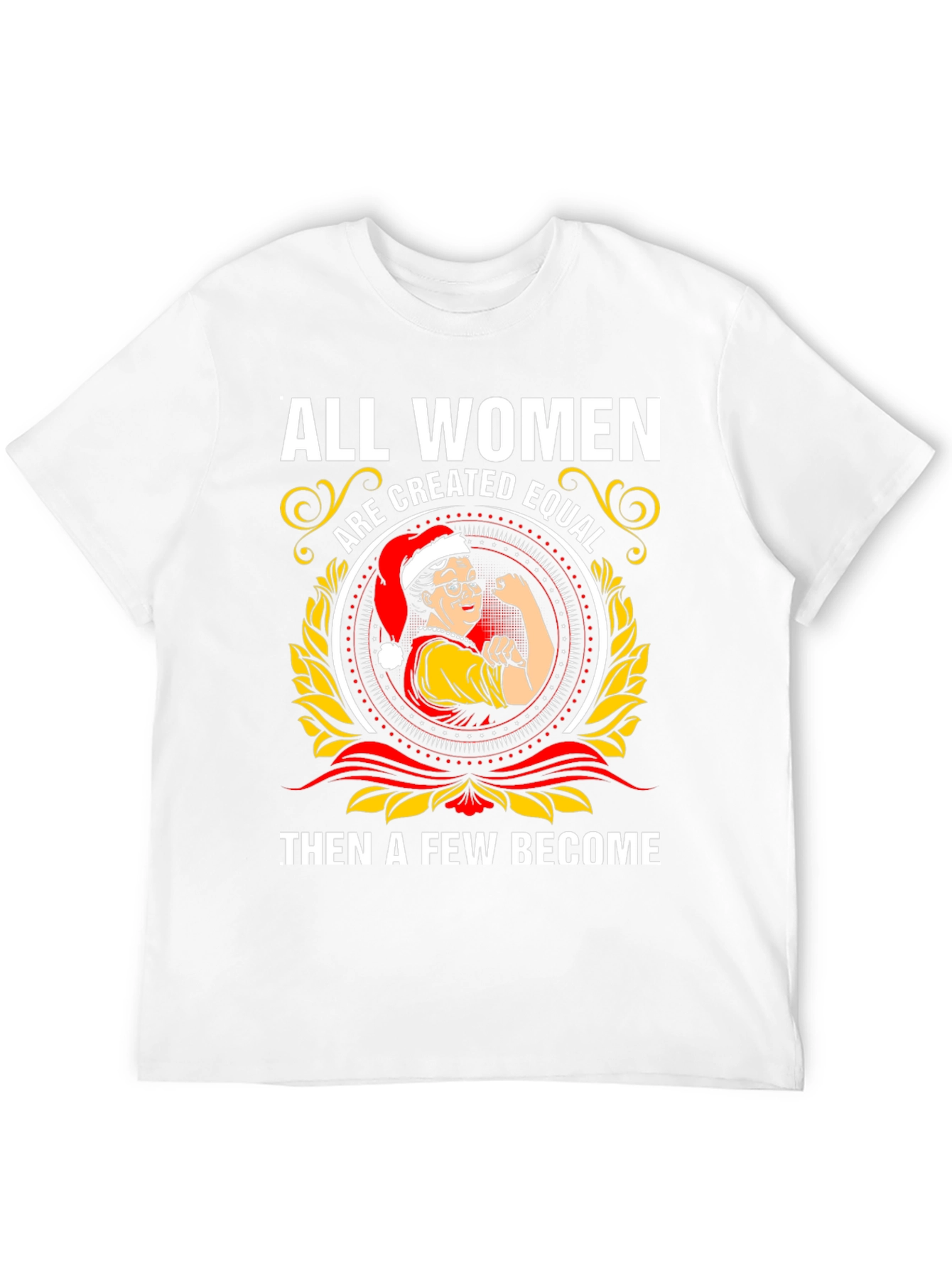 All Women Are Created Equal Christmas T-Shirt