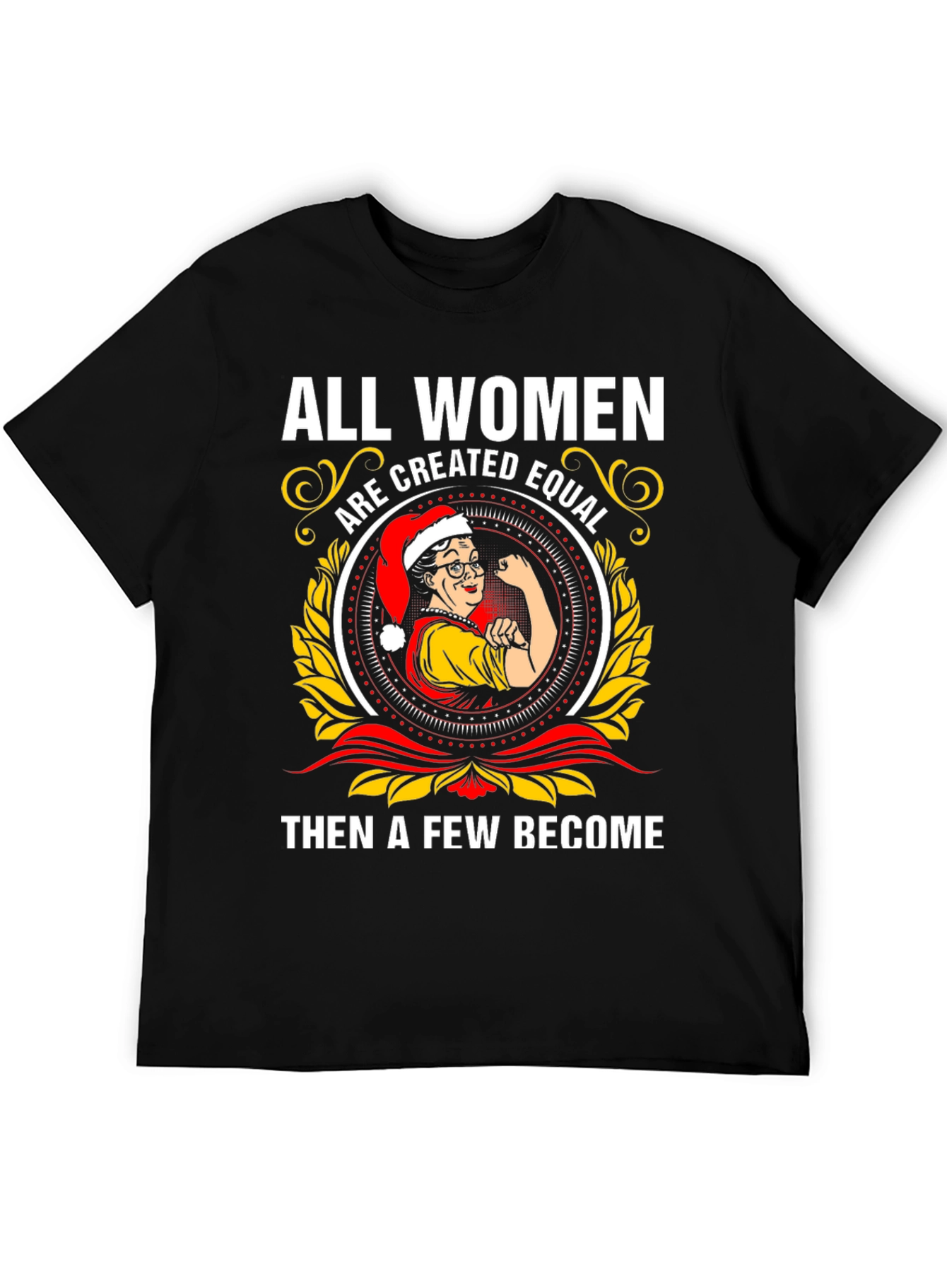 All Women Are Created Equal Christmas T-Shirt