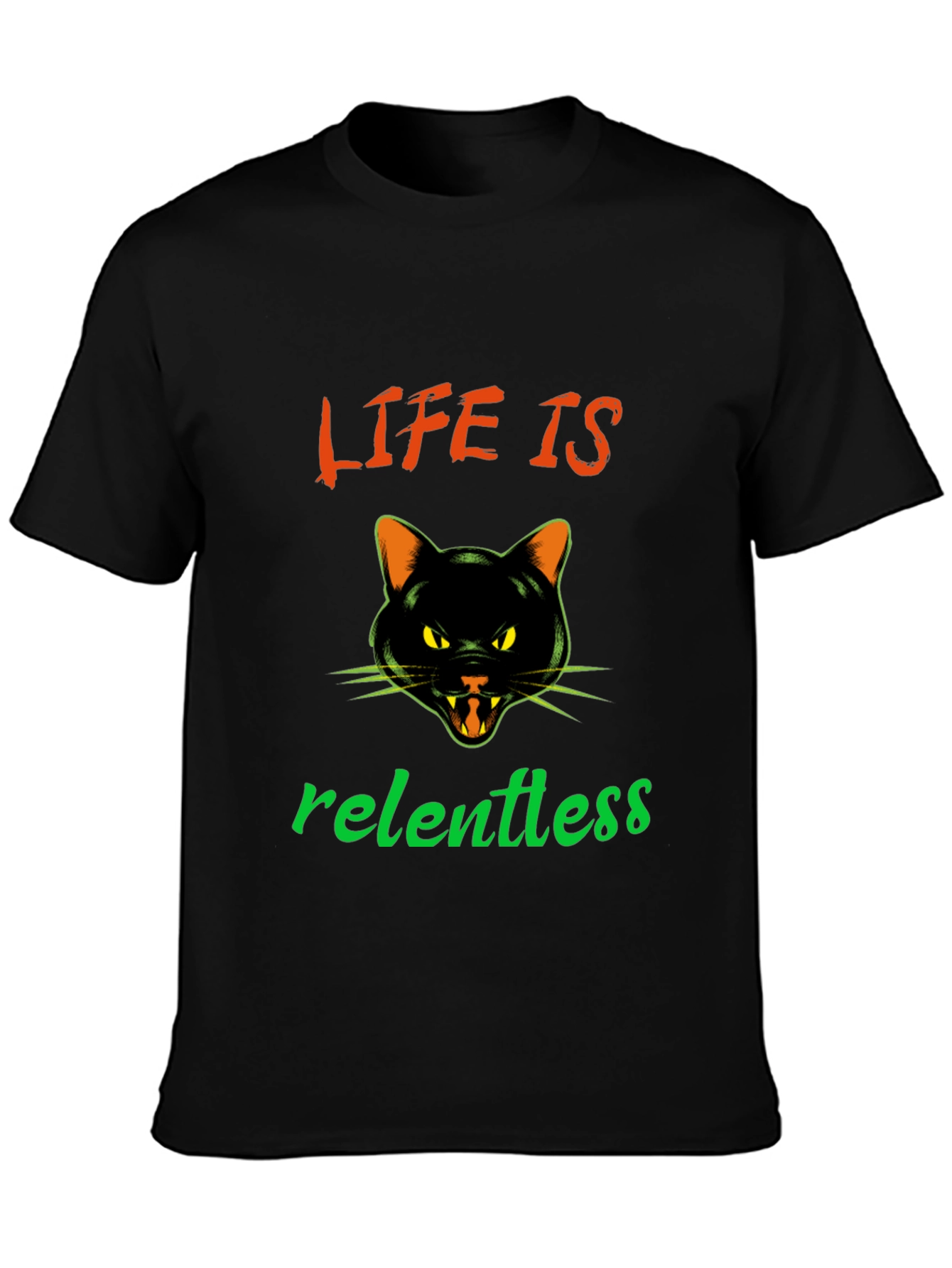 Life is Relentless Cat T-Shirt