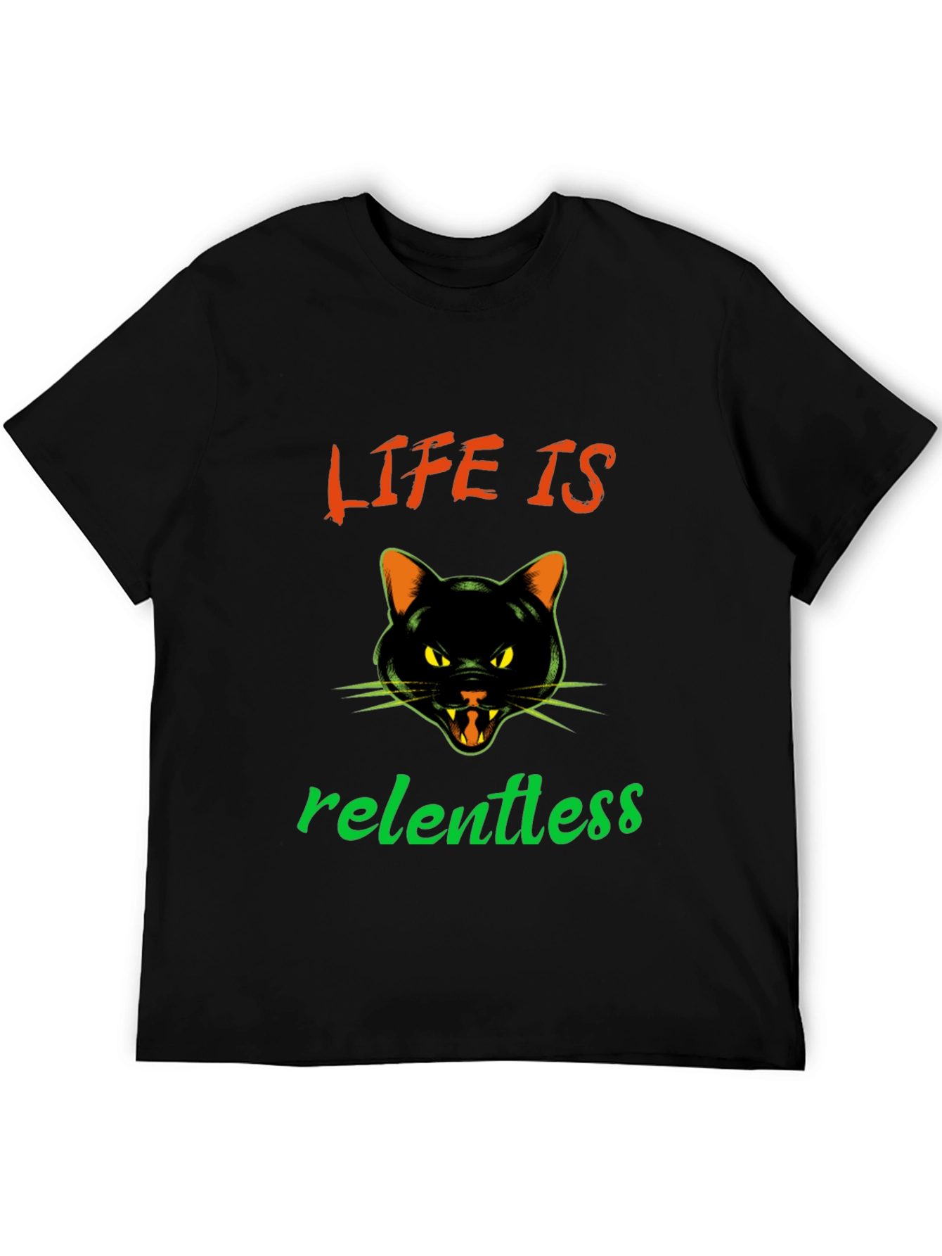Life is Relentless Cat T-Shirt