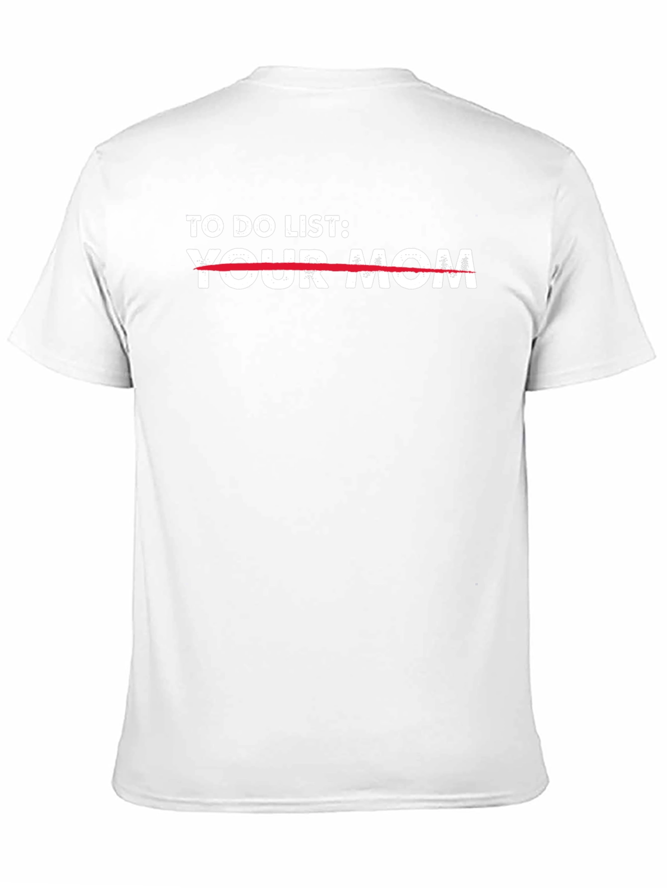 To Do List Your Mom T-Shirt