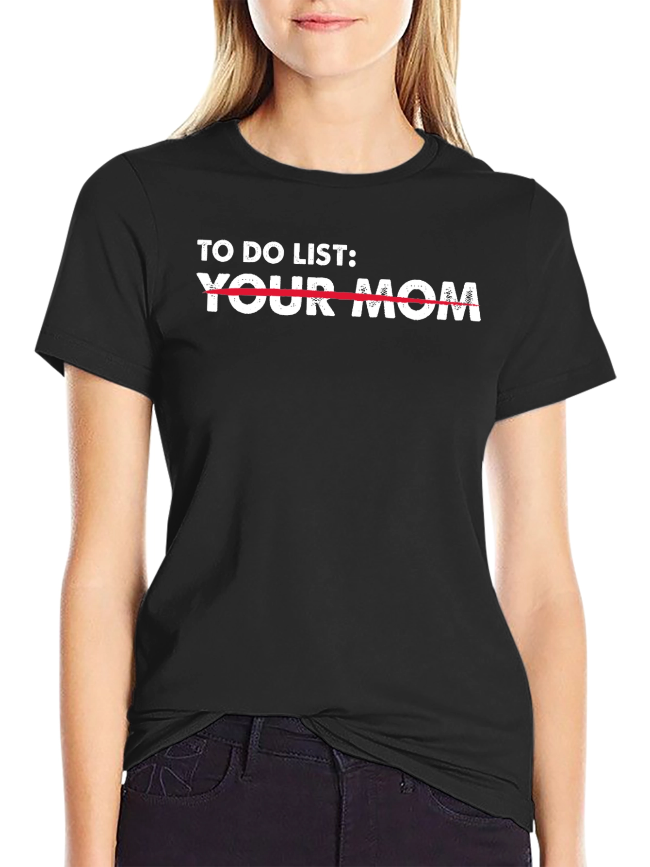 To Do List Your Mom T-Shirt
