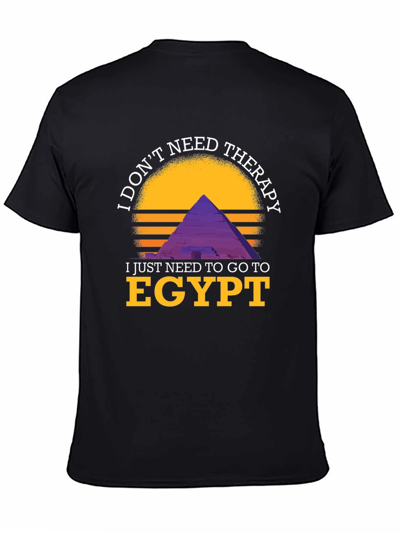 Egypt Therapy Graphic Tee - I Dont Need Therapy