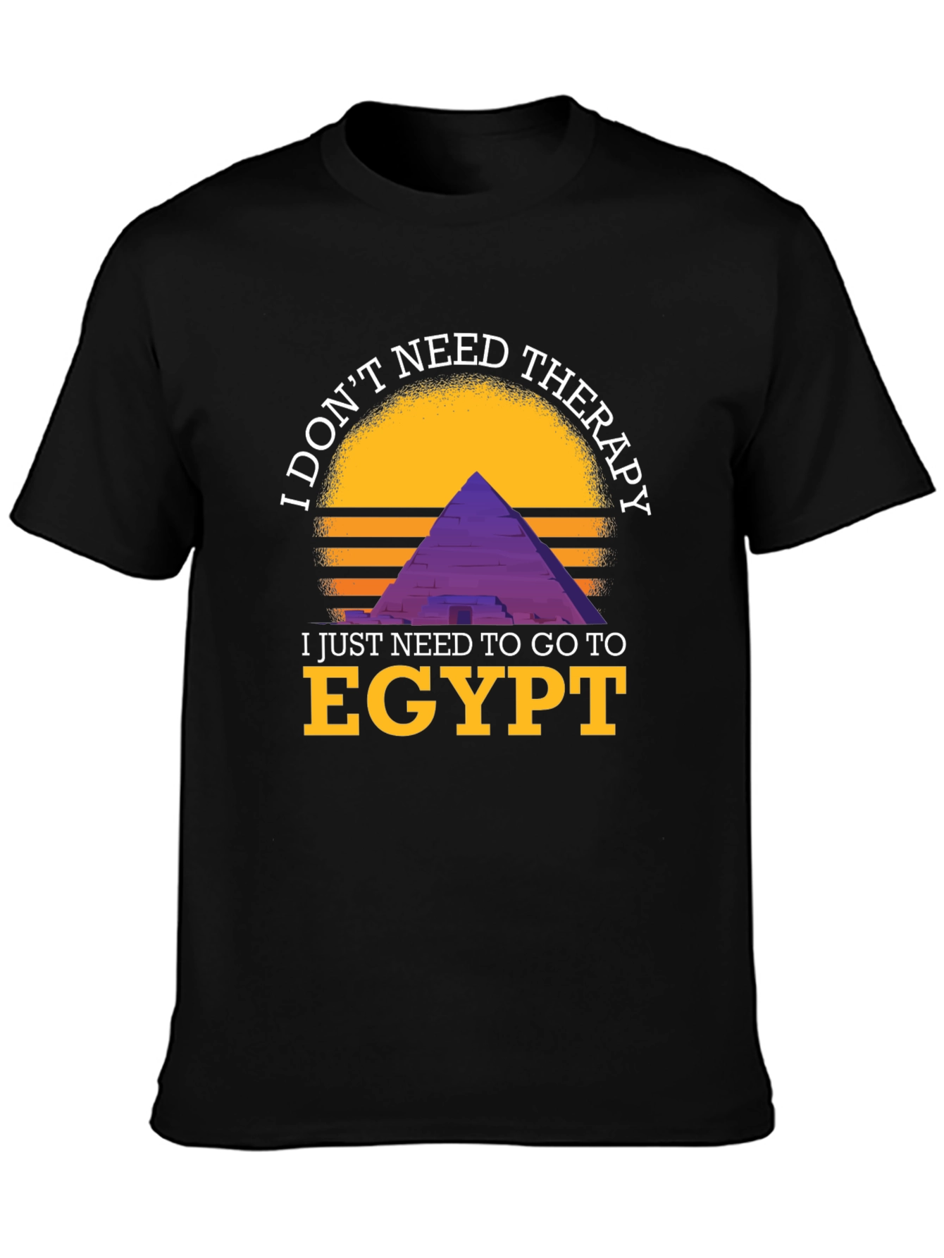 Egypt Therapy Graphic Tee - I Dont Need Therapy