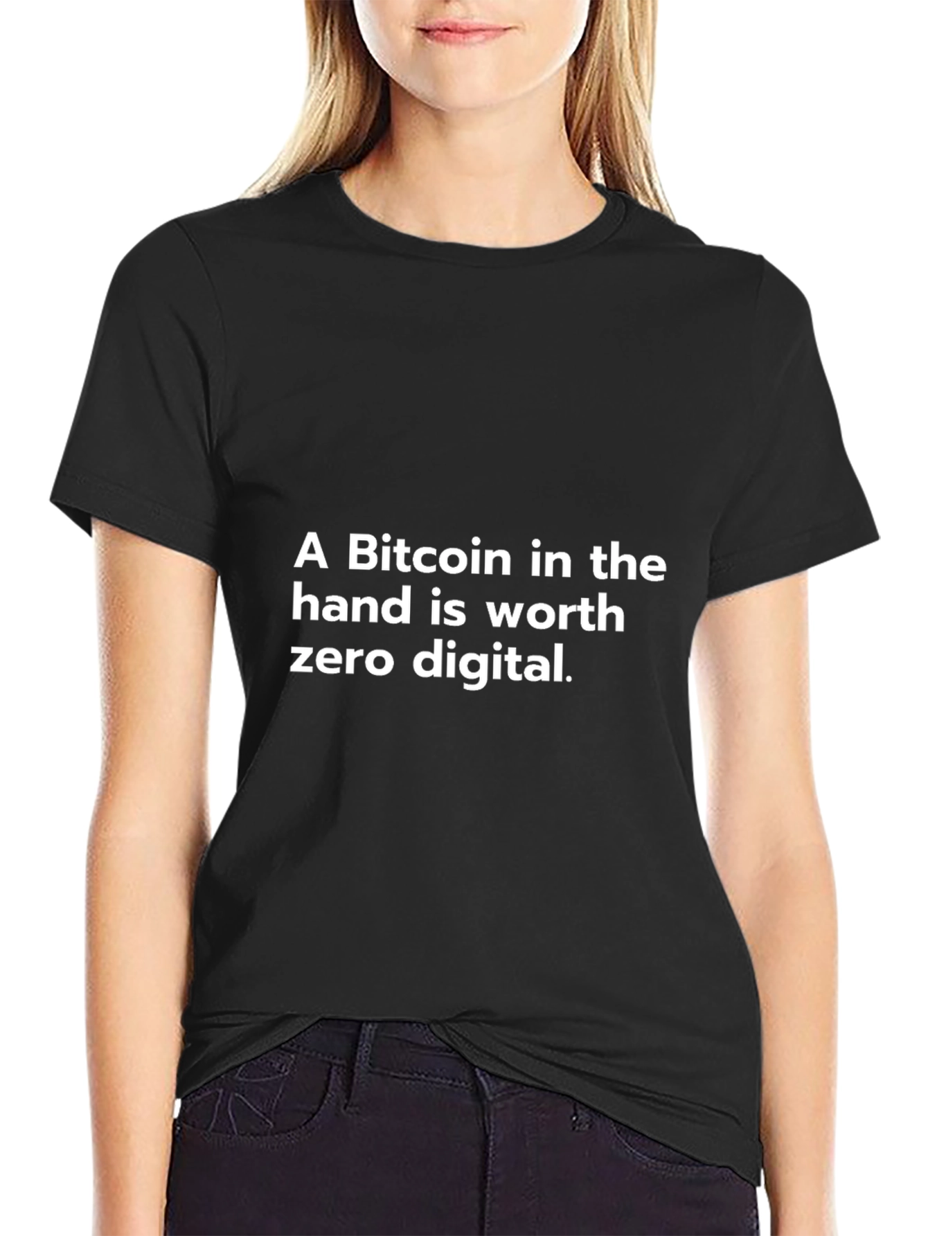 Bitcoin Funny Slogan T-Shirt - Crypto Humor Tee