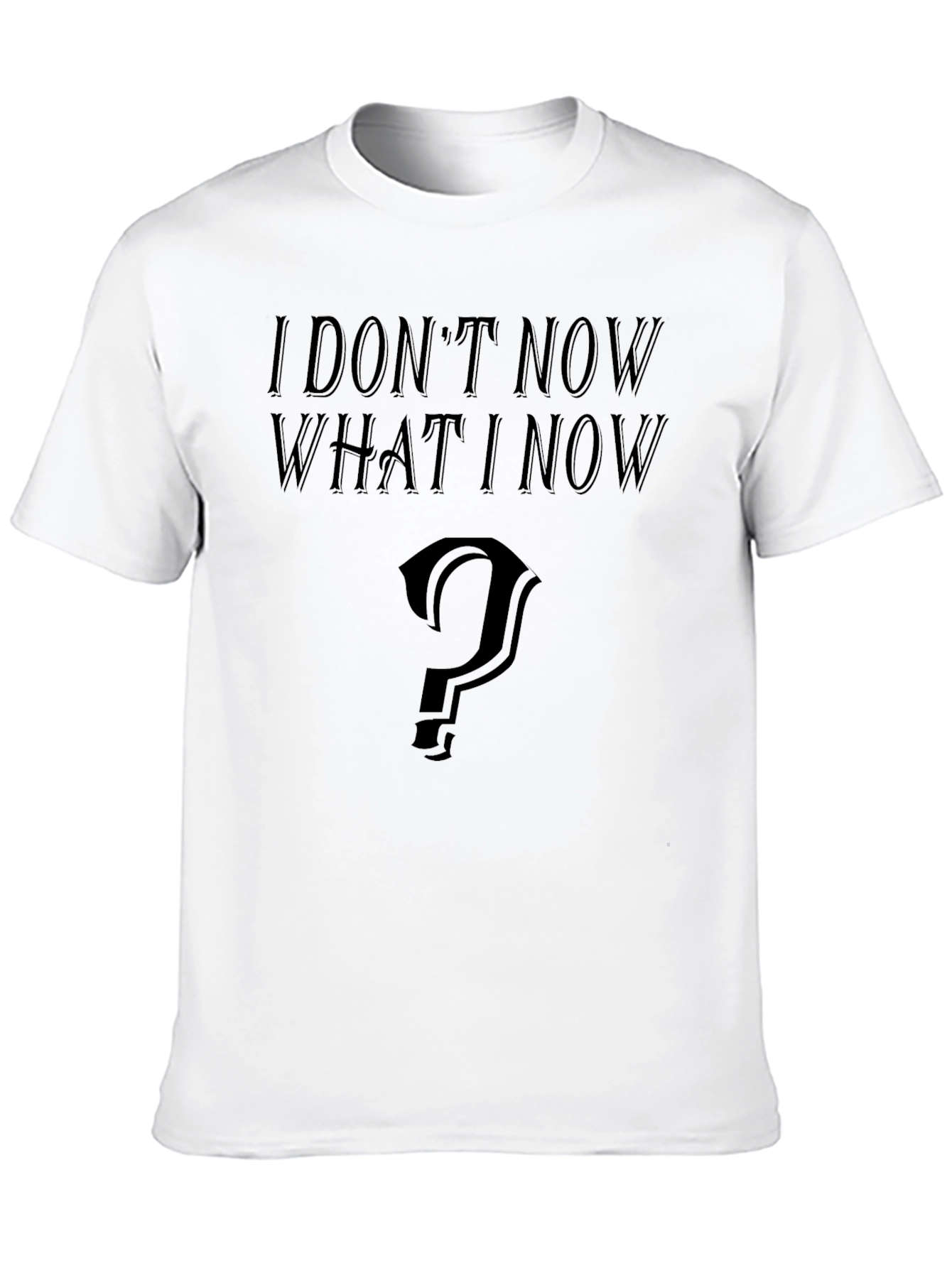 I Dont Know What I Know Graphic T-Shirt