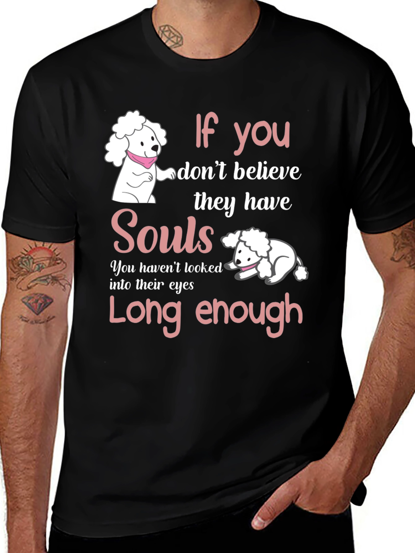 If You Dont Believe They Have Souls Black T-Shirt