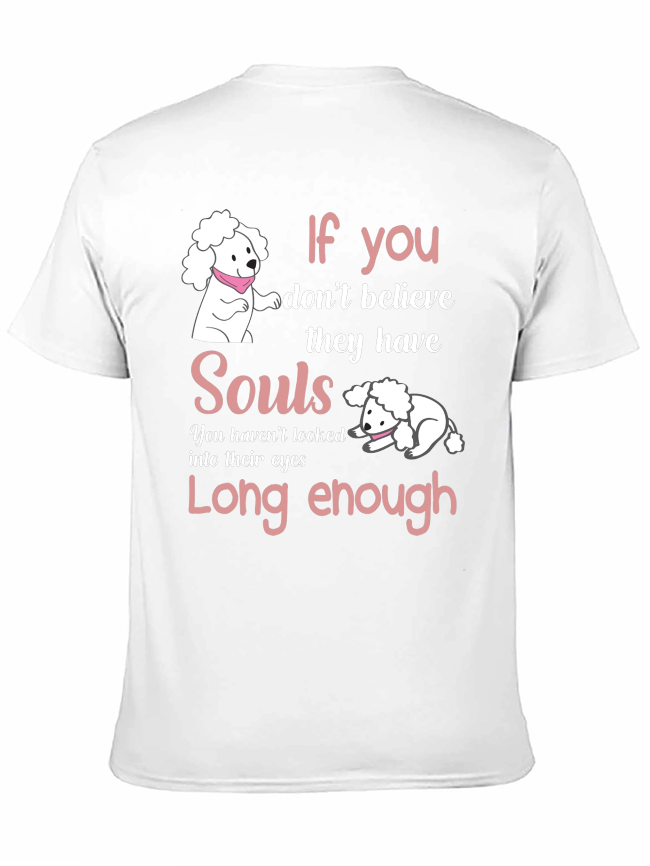 If You Dont Believe They Have Souls Black T-Shirt