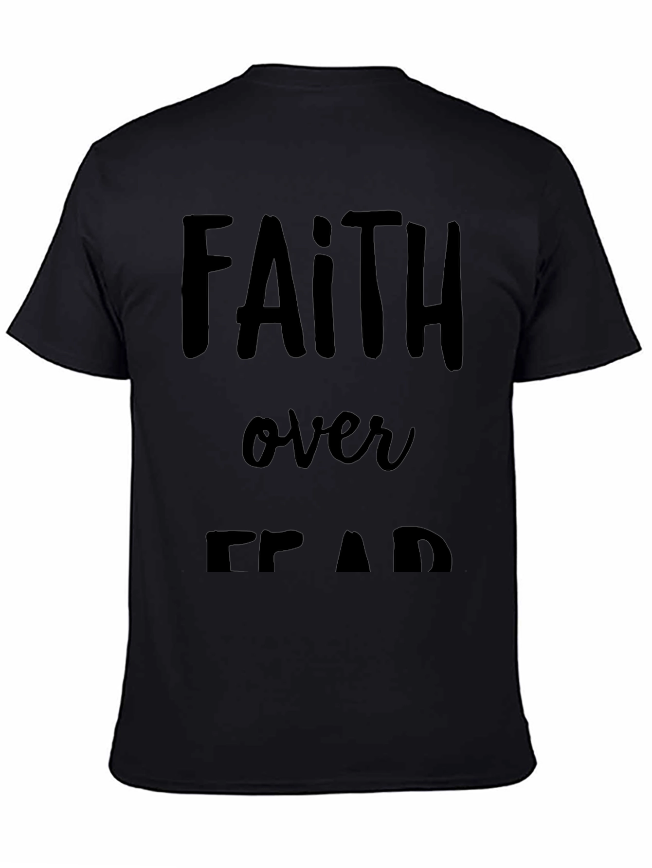 Faith Over Fear Graphic Tee - Black Cotton T-Shirt