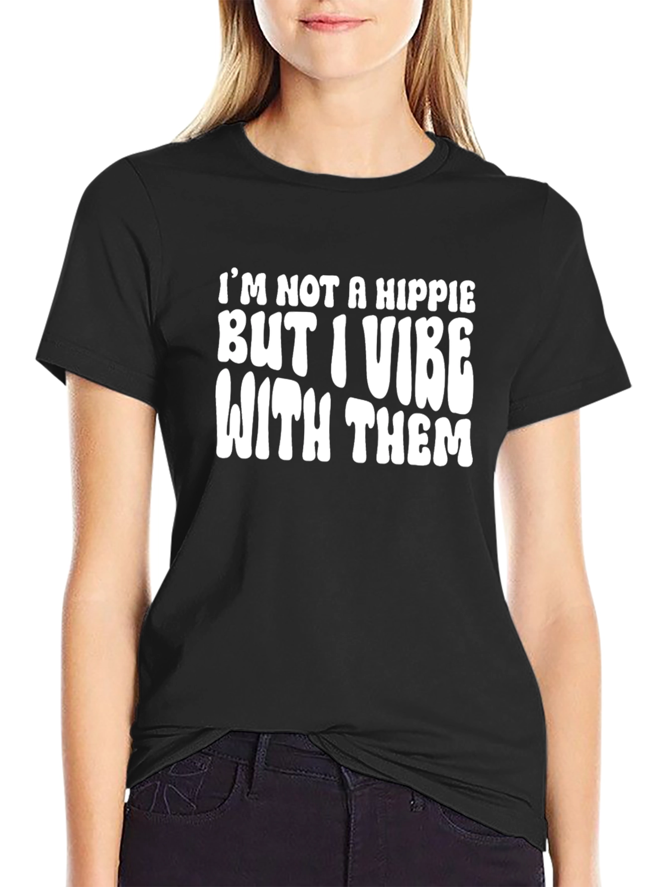 Im Not A Hippie T-Shirt
