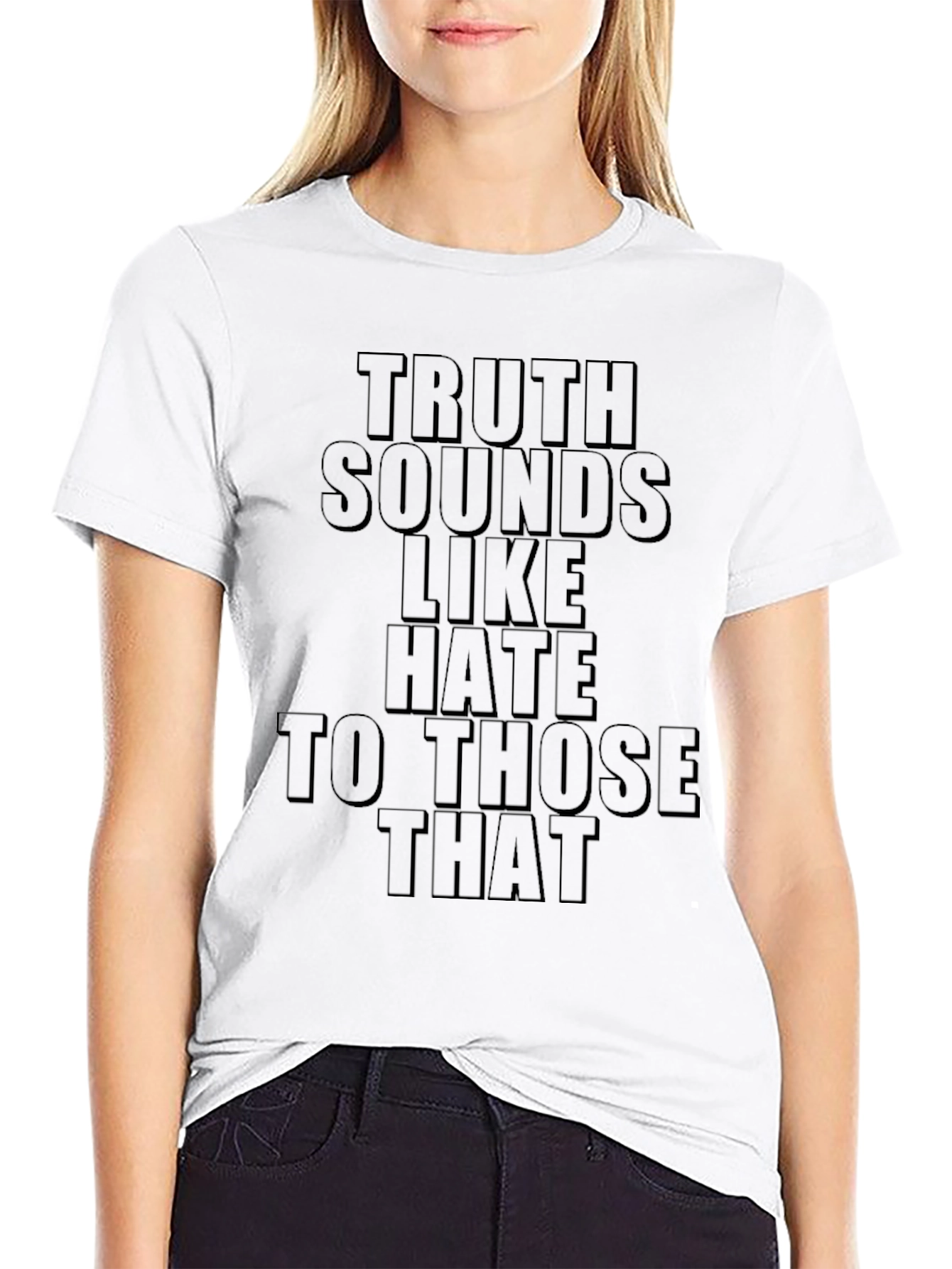 Truth Sounds Like Hate T-Shirt - Black