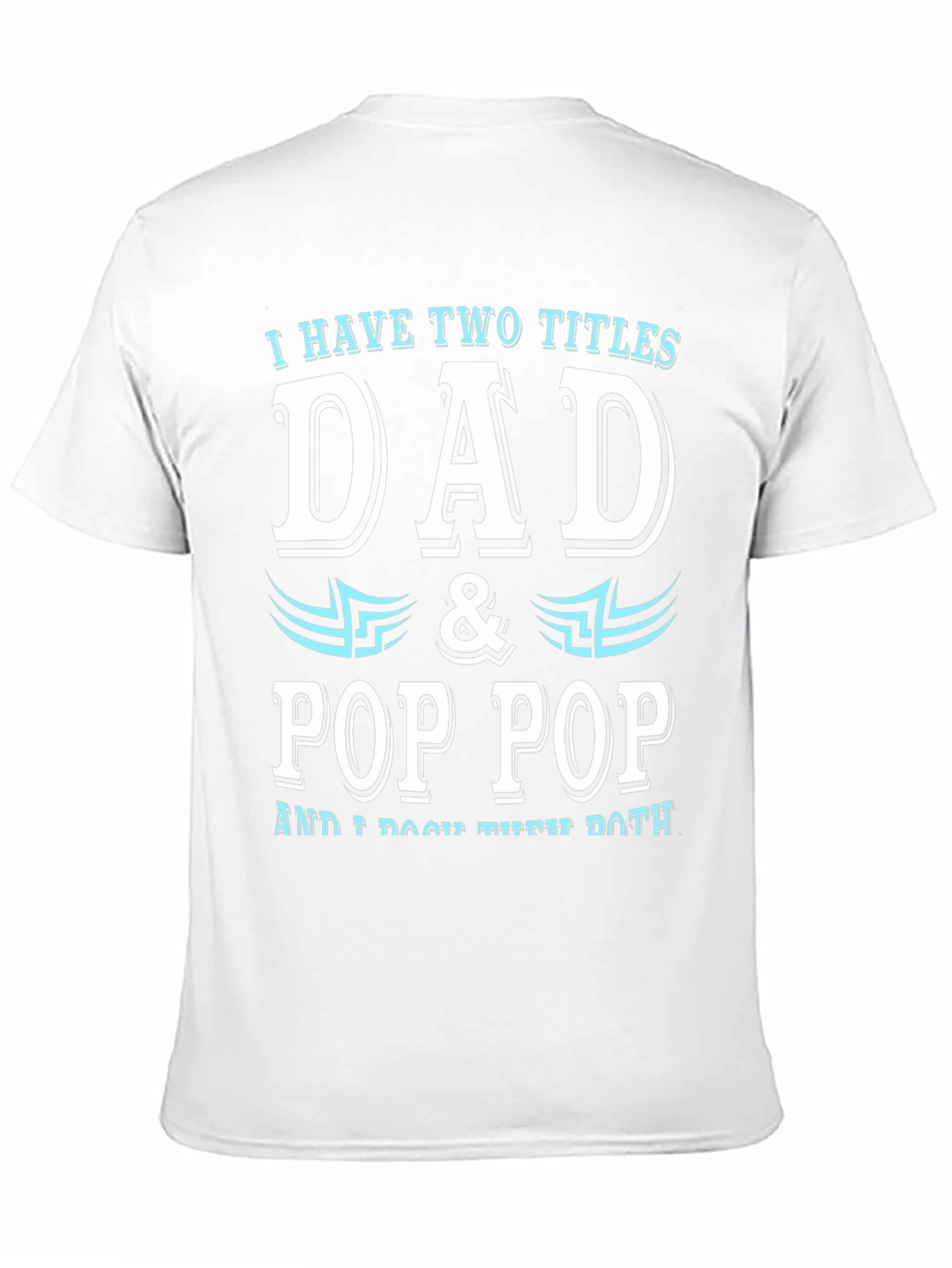 Dad & Pop Pop T-Shirt - Two Titles