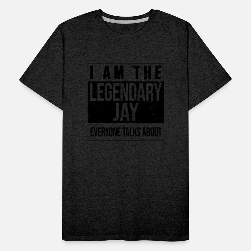 I am the legendary shirt, gift idea for Jay