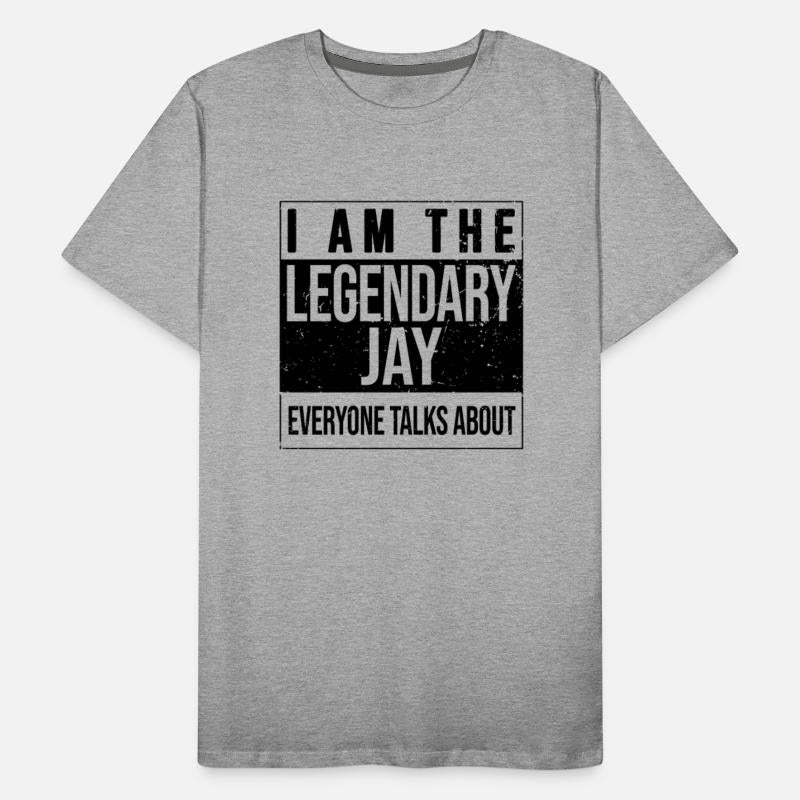 I am the legendary shirt, gift idea for Jay