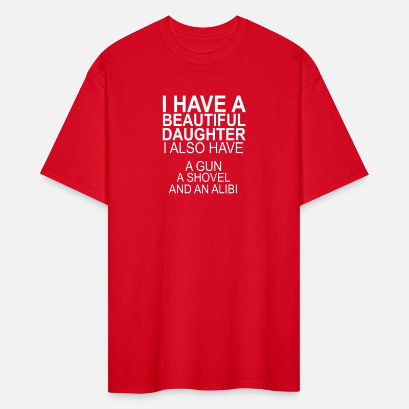 I Have A Beautiful Daughter I Also Have A Gun A