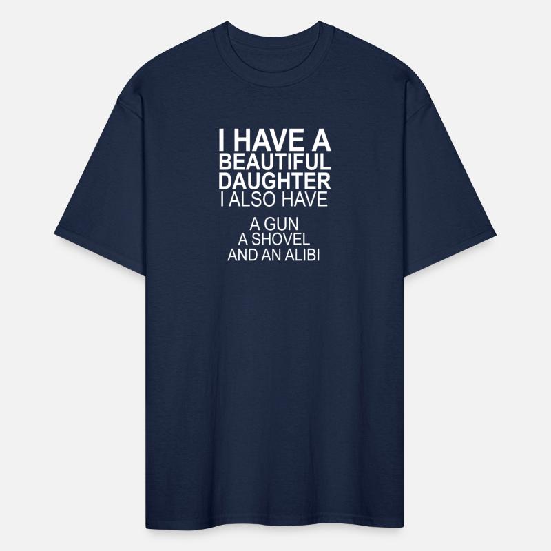 I Have A Beautiful Daughter I Also Have A Gun A