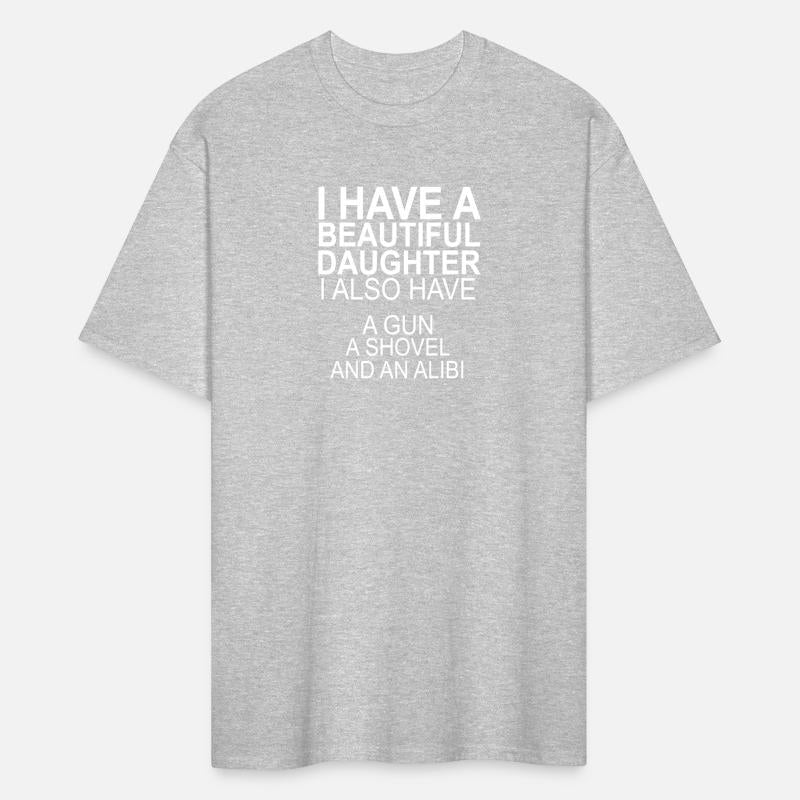 I Have A Beautiful Daughter I Also Have A Gun A