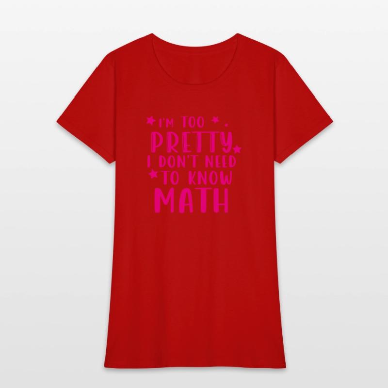 i m too pretty i don t need to know math