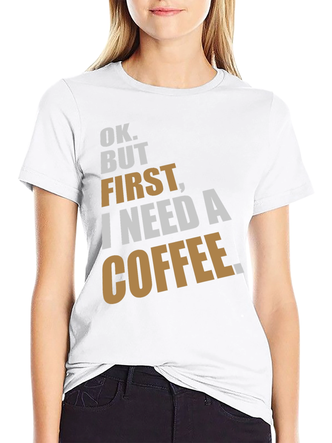 Ok But First Coffee Graphic T-Shirt