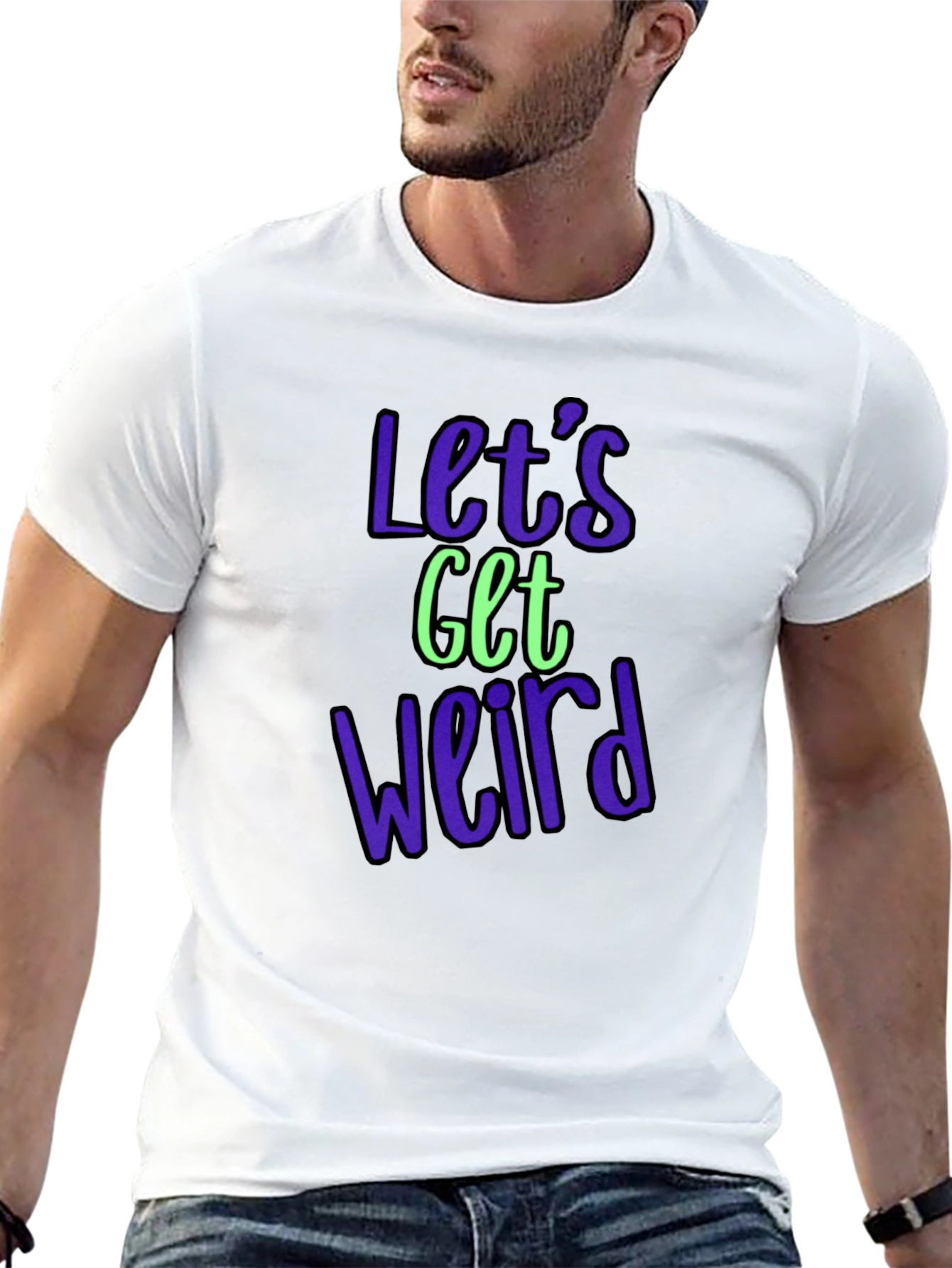 Lets Get Weird Graphic Tee - Trendy Casual Shirt