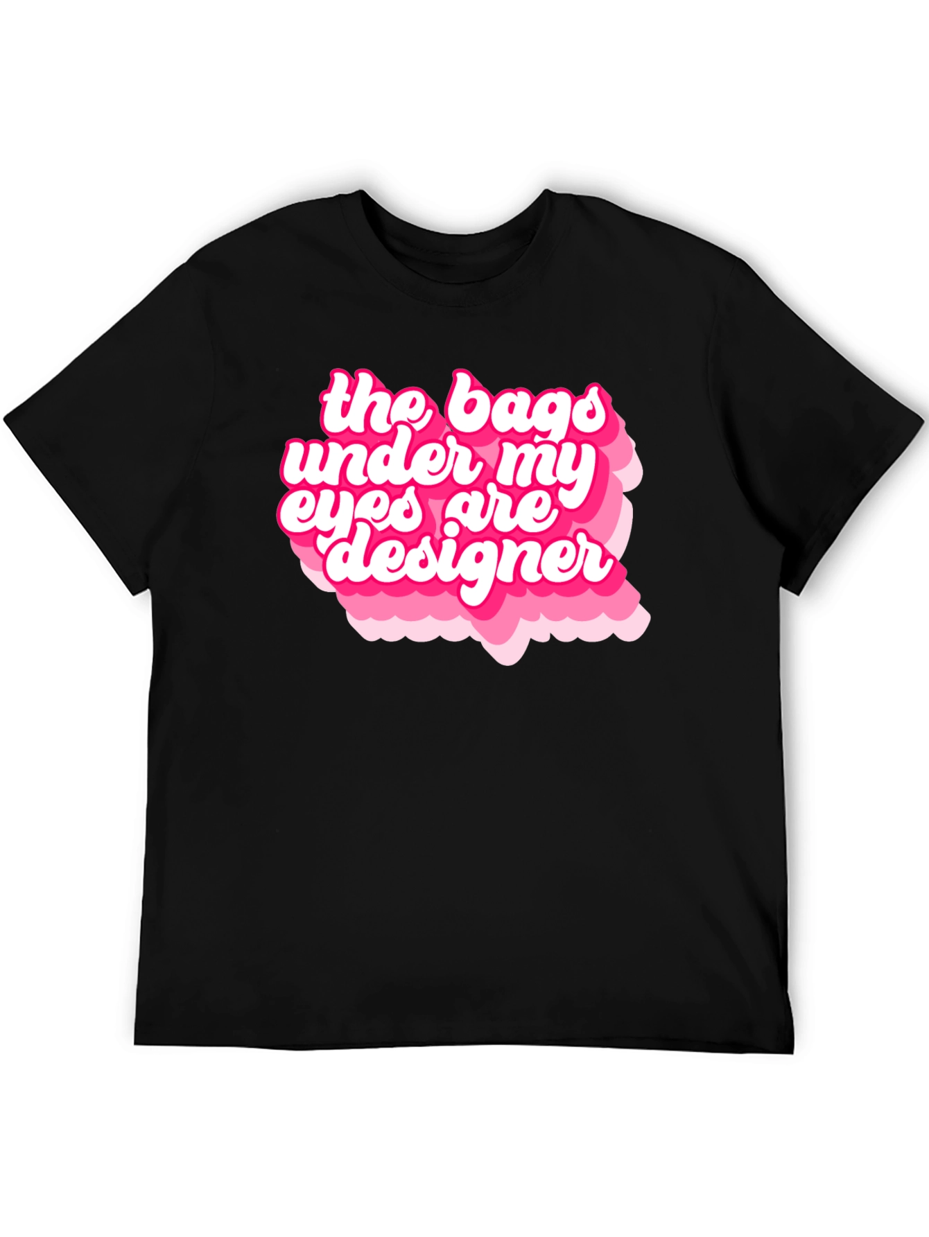 Designer Bags Under My Eyes Graphic T-Shirt