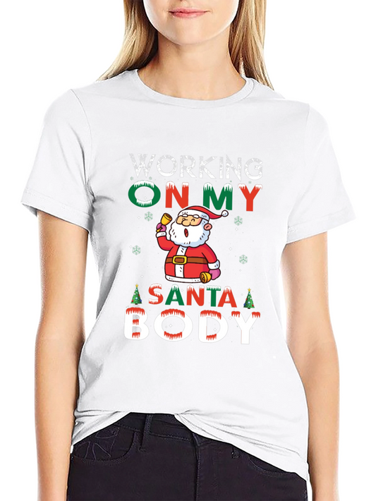 Working on My Santa Body T-Shirt - Holiday Tee