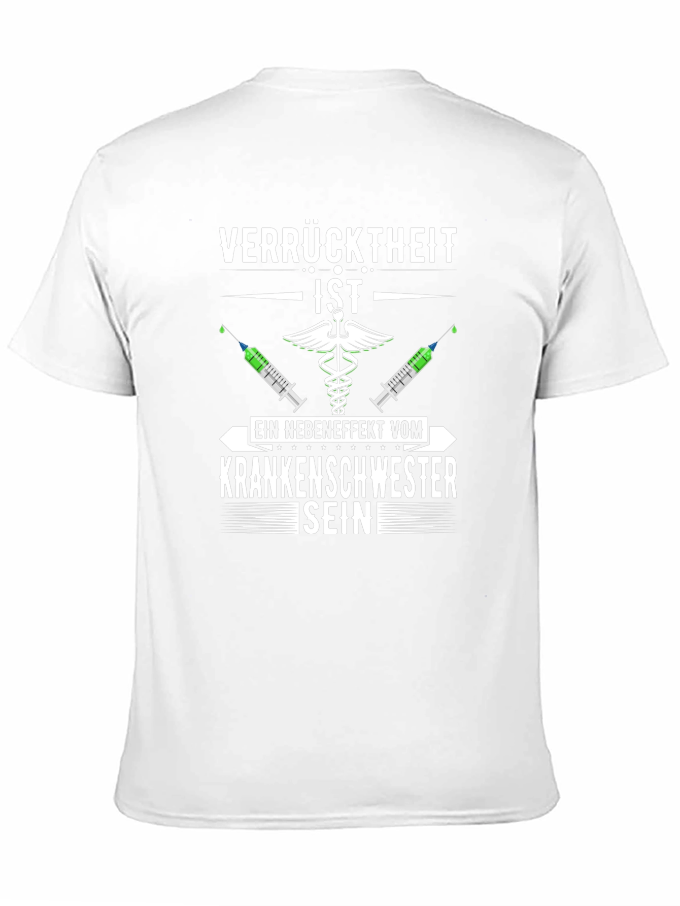 Nurse Humor T-Shirt - Verrucktheit Ist Kranken Schwester