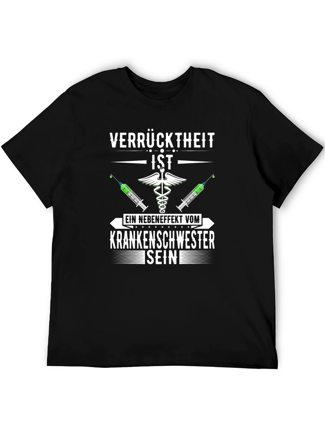 Nurse Humor T-Shirt - Verrucktheit Ist Kranken Schwester