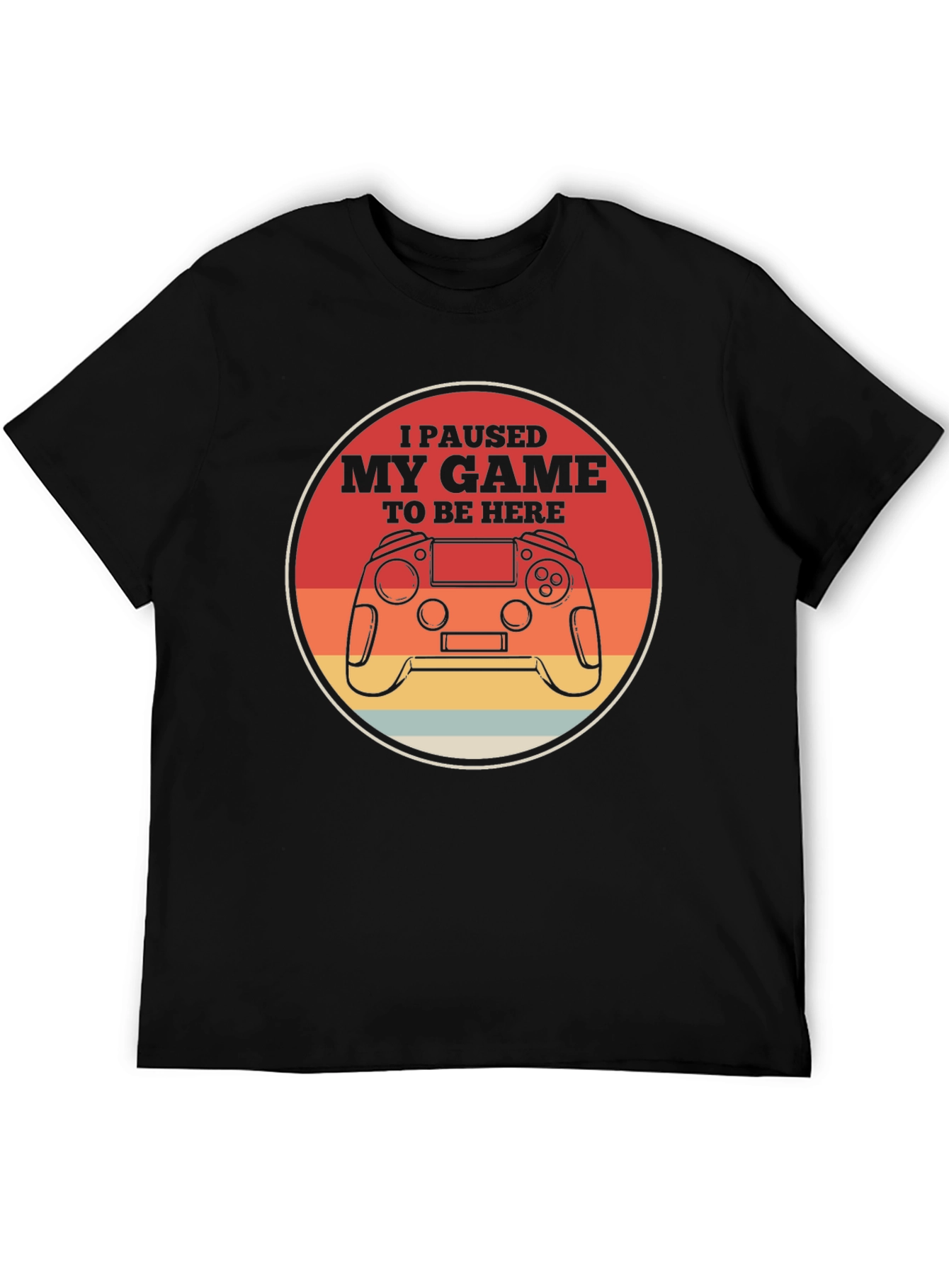 I Paused My Game T-Shirt