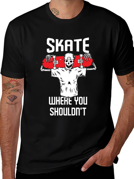 Skate Where You Shouldnt T-Shirt