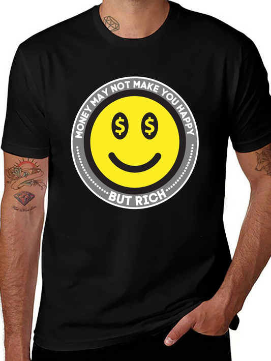 Money May Not Make You Happy T-Shirt -  Rich Smiley