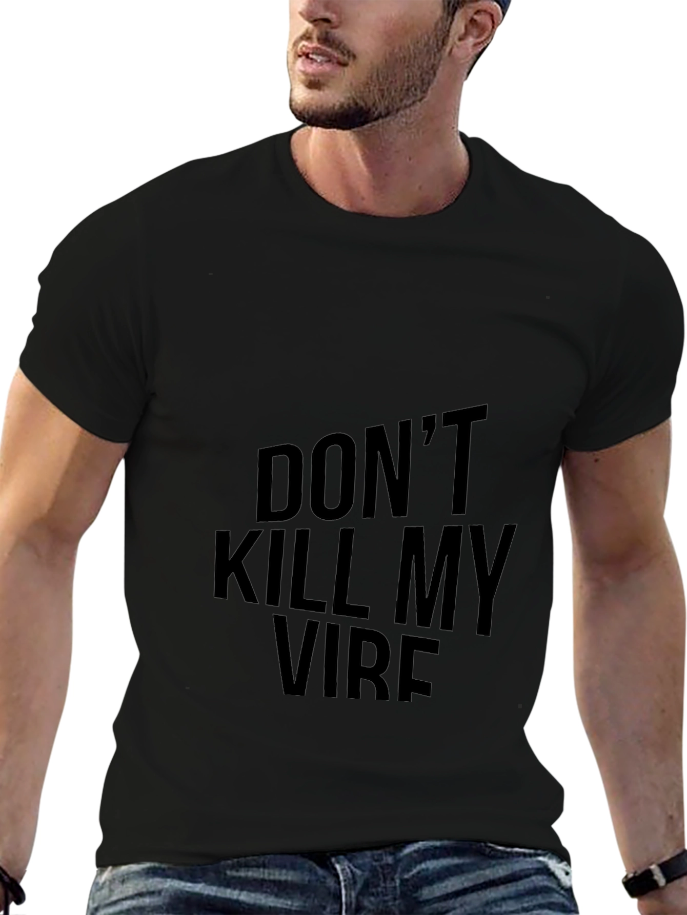 Dont Kill My Vibe Black T-Shirt