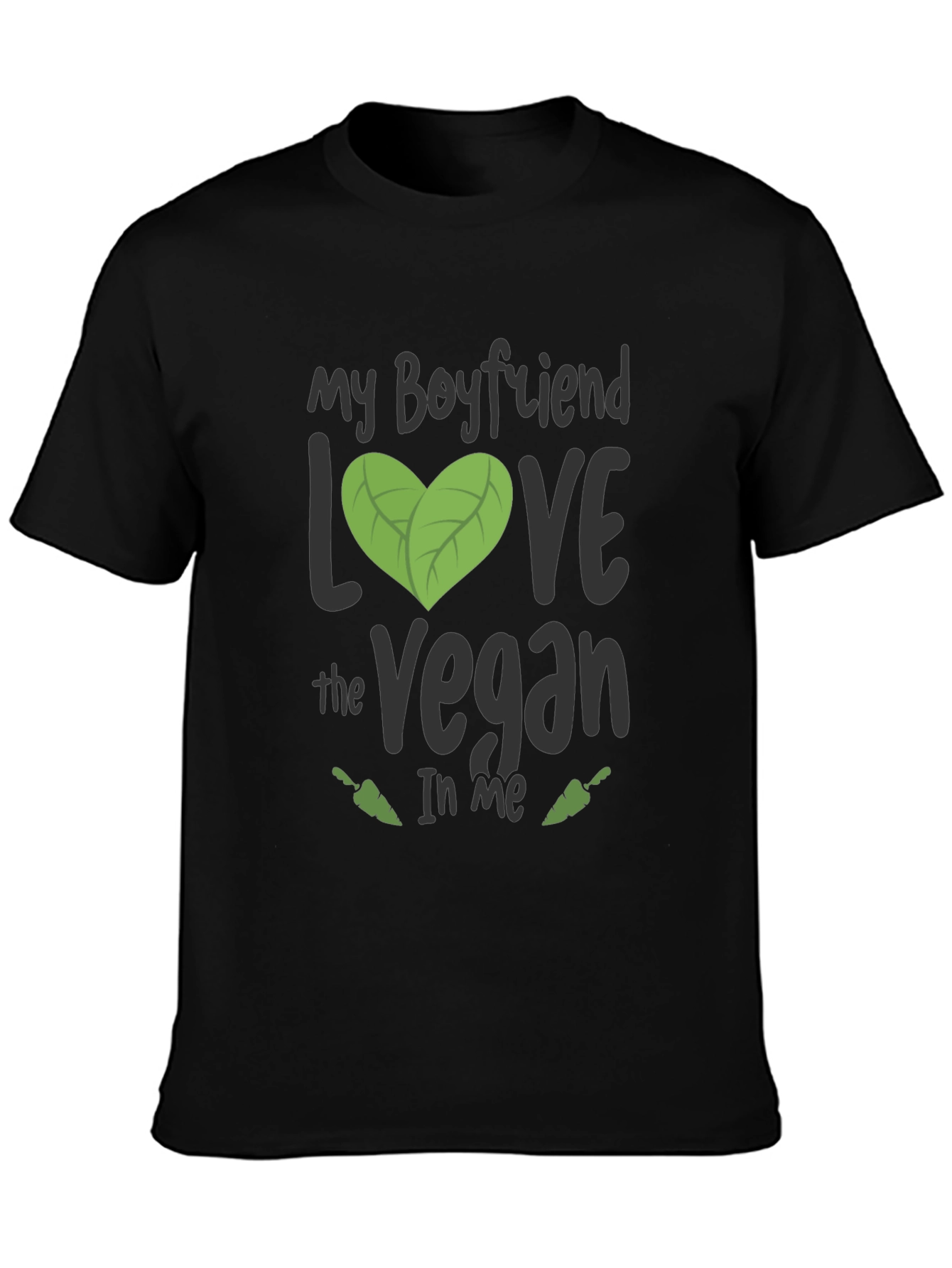 My Boyfriend Loves the Vegan in Me T-Shirt
