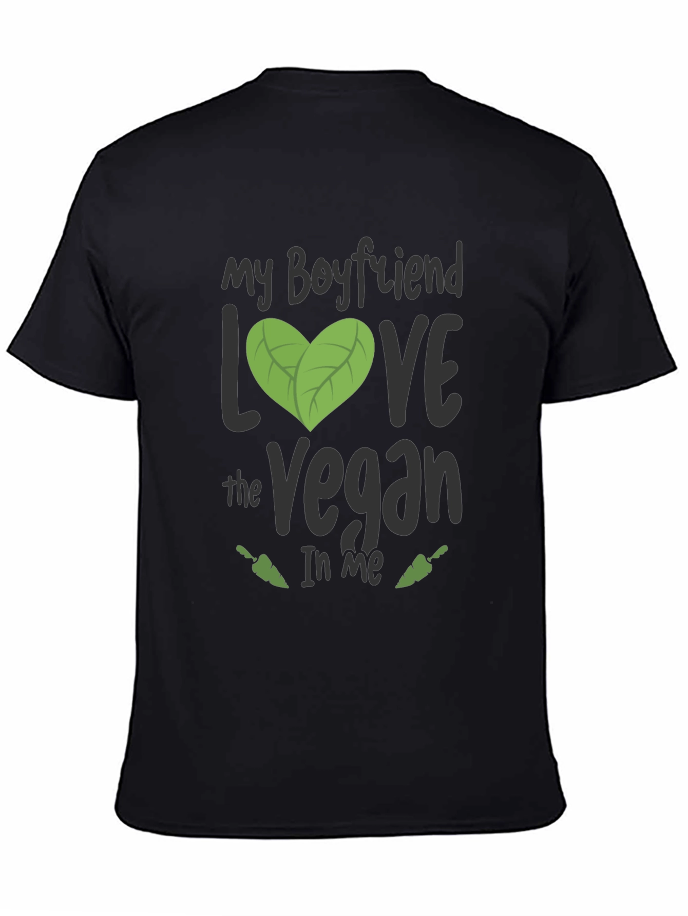My Boyfriend Loves the Vegan in Me T-Shirt
