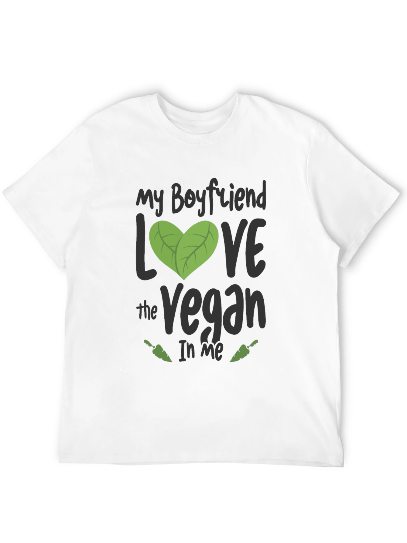 My Boyfriend Loves the Vegan in Me T-Shirt