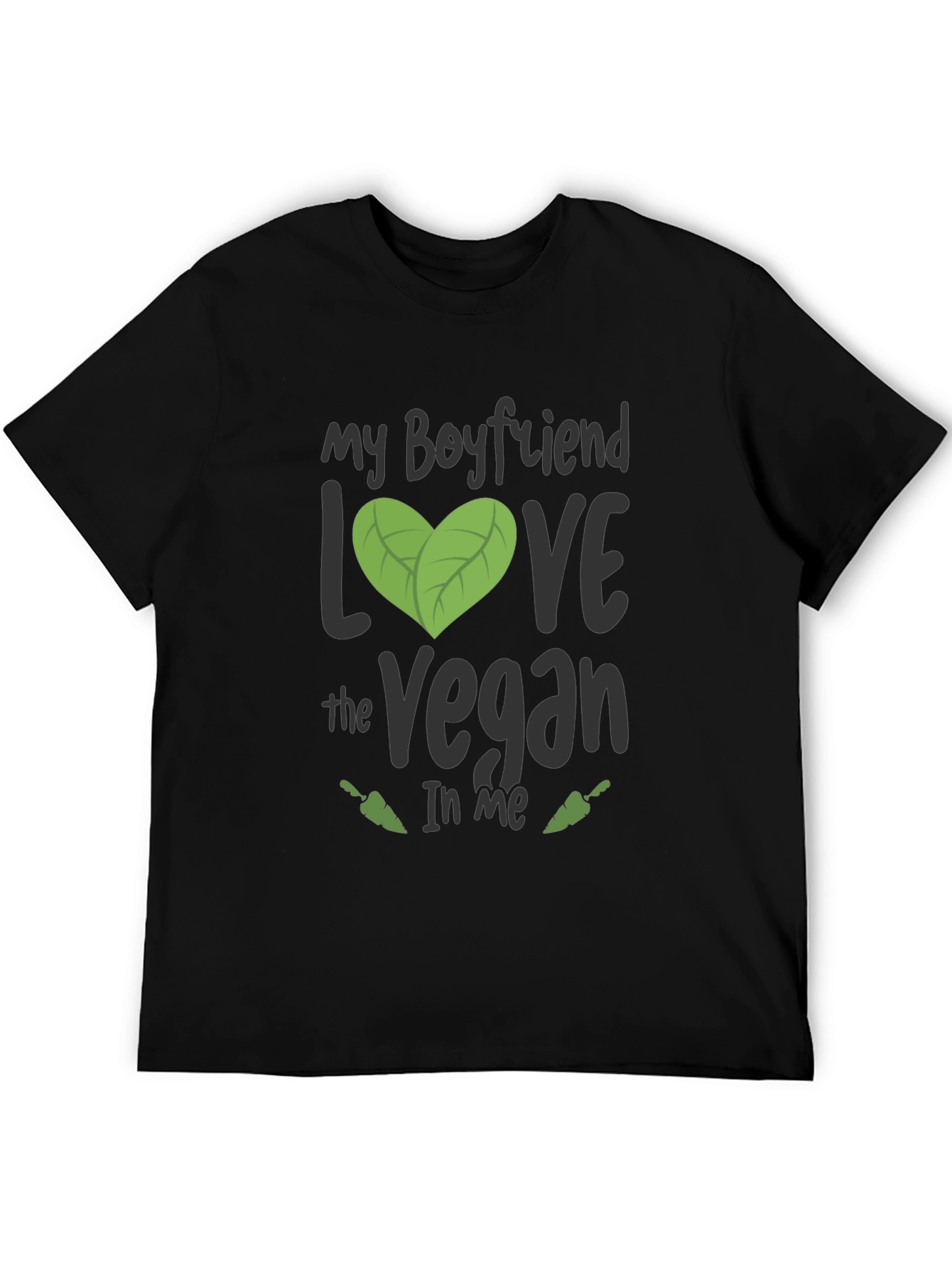My Boyfriend Loves the Vegan in Me T-Shirt