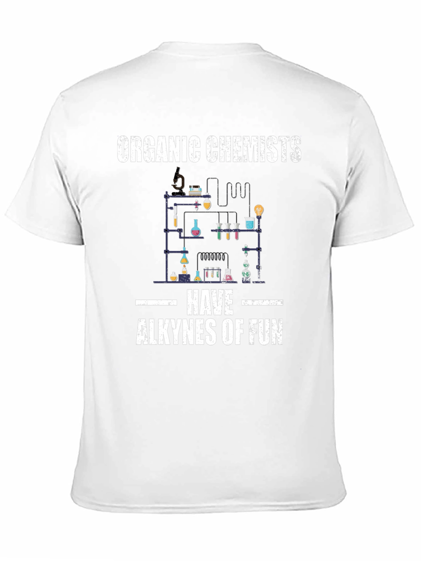 Organic Chemists Have Alkynes of Fun T-Shirt