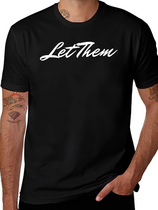 Let Them Black T-Shirt Casual Style