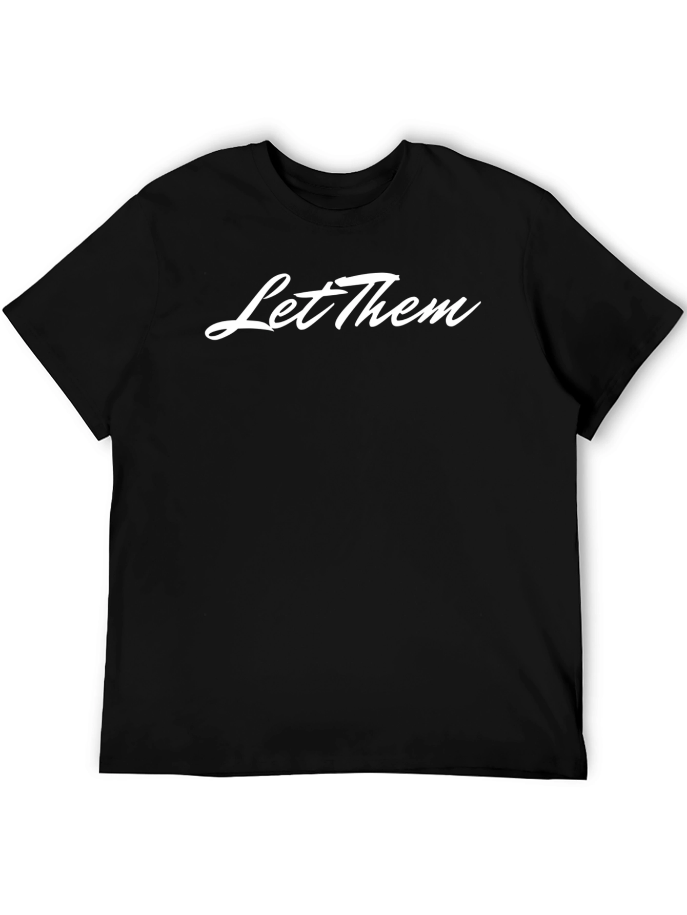 Let Them Black T-Shirt Casual Style