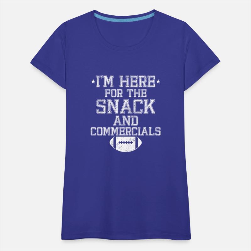 I'M Here For The Snack And Commercials Football