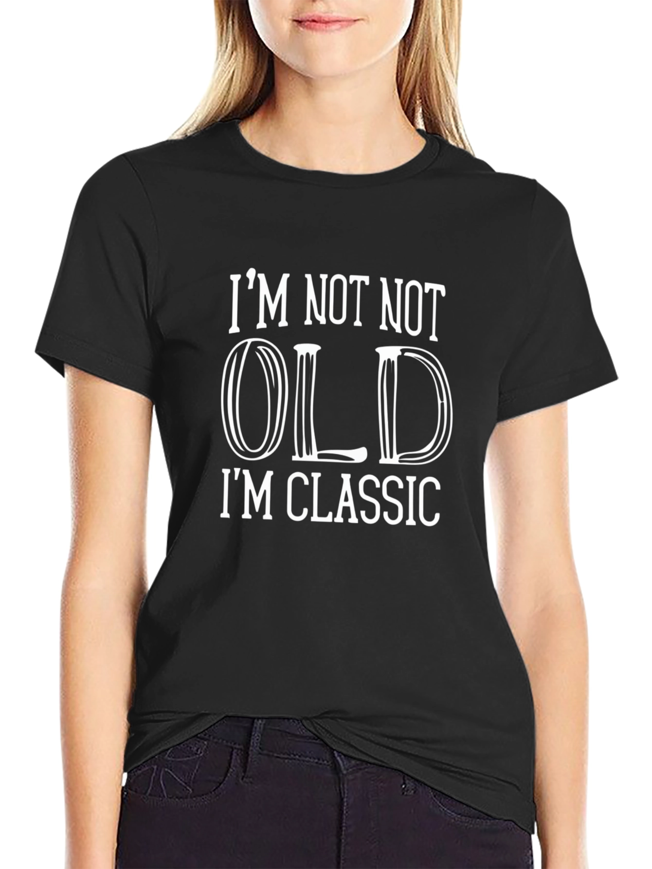 Funny Im Not Not Old Graphic Tee